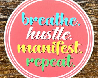 Breathe Hustle Manifest Repeat Motivational Strong Quote Sticker Student Journal Dorm School Planner Notebook Stationery Laptop Water Bottle