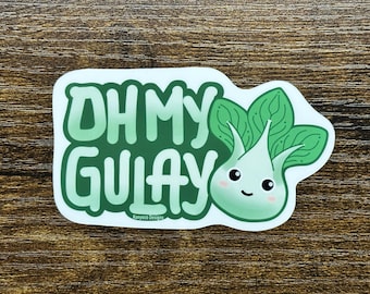 Oh My Gulay Sticker Filipino Quote Saying Funny Meme Bok Choy Vegetable Cute Kawaii for Student Journal School Planner Laptop Water Bottle