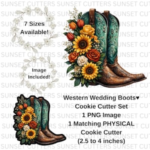 May include: Image of a Western-themed cookie cutter set. The image shows a pair of turquoise and brown cowboy boots adorned with sunflowers, roses, and other flowers. The text says "Western Wedding Boots Cookie Cutter Set".
