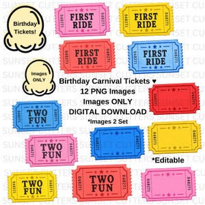May include: A collection of digital carnival ticket graphics in pink, yellow, red, and blue. The tickets feature text including FIRST RIDE and TWO FUN, along with star icons and the number 048271. The image includes text labels Birthday Carnival Tickets, 12 PNG Images, Images ONLY, DIGITAL DOWNLOAD, Images 2 Set, and Editable.