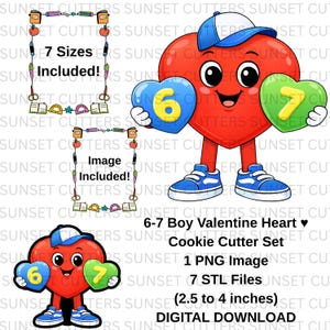 May include: A digital download graphic featuring a cartoon heart character wearing a baseball cap and holding heart-shaped numbers 6 and 7. The text reads "6-7 Boy Valentine Heart Cookie Cutter Set" and includes 7 sizes from 6.35 to 10.16 cm.