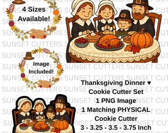 May include: Thanksgiving Dinner cookie cutter set. The image shows a family gathered around a table laden with food, including a turkey and pumpkin. The set includes a PNG image and a physical cookie cutter, available in 4 sizes.