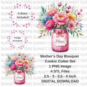 May include: A digital download of a Mother's Day bouquet cookie cutter set. The set includes four sizes of the cookie cutter, ranging from 2.5 to 4 inches. The image shows a pink mason jar with a bouquet of pink, yellow, and blue flowers. The jar has a pink ribbon and a label that says "Mom".