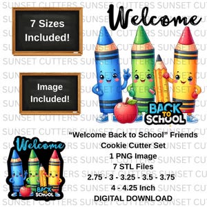 May include: A digital download cookie cutter set with a "Welcome Back to School" theme. The set includes a PNG image and 7 STL files. The image features cartoon crayons, a pencil, and an apple. Sizes range from 2.75 to 4.25 inches.