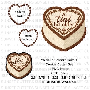 Puede incluir: Un juego de cortadores de galletas con forma de pastel en forma de corazón con el texto "A tini bit older". El juego incluye 7 archivos STL y 1 imagen PNG. Tamaños de 6,35 cm a 10,16 cm.