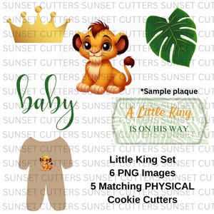 May include: A set of six digital images and five physical cookie cutters featuring a lion cub, a crown, a leaf, and the text "A Little King is on his way". The set is titled "Little King Set".