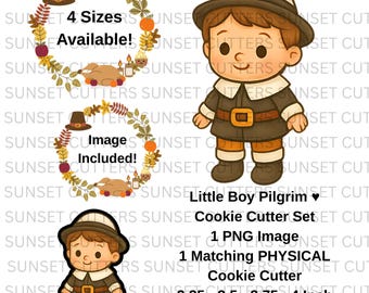 May include: A Little Boy Pilgrim cookie cutter set with a 1 PNG image and a matching physical cookie cutter. The set includes 4 sizes available, ranging from 3.25 to 4 inches. The image shows a cartoon pilgrim boy in brown and tan clothing.