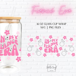 Emballage de verre Libbey de l'époque fiancée SVG PNG | Emballage de 16 oz pour la silhouette et la sublimation Cricut | Future mariée, anniversaire de mariage, cadeaux d'enterrement de vie de jeune fille