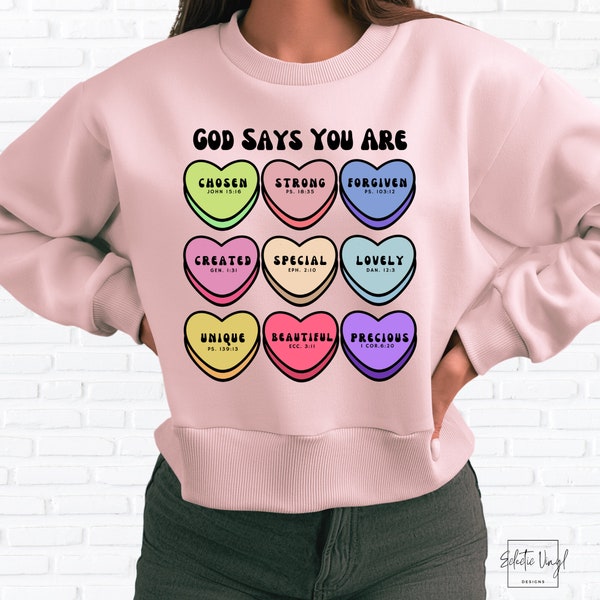 God Says You Are PNG HTV Sublimation Files, Valentine's Day Decal, Women's Candy Hearts Apparel, Christian Faith-Based Logo