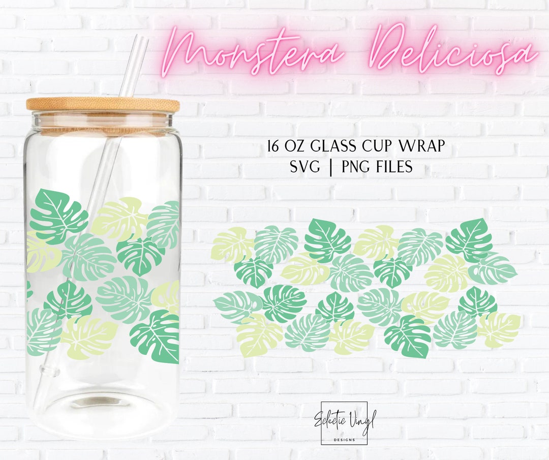 Monstera Deliciosa Glass Cup Wrap | 16oz Libbey Can Wrap SVG PNG ...