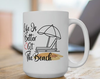 Life Is Better At The Beach Mug, Beach Mug, Coffee Mug, Mug, Sandy Beach Mug, Whimsical Mug, Heart Mug, Beach Lovers Gift, Ceramic Mug