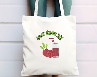 Just Beet It Canvas Bag, Grocery Farmers Market Tote, Reusable Minimalist Tote Bag, Gift For Men Women, Multi Use Bag, Food Pun Tote Bag