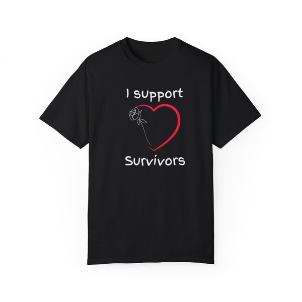 I support survivors Unisex Garment-Dyed T-shirt