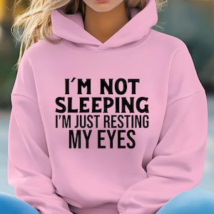 I'm Not Sleeping Resting Eyes Hoodie – Funny Deep Sleeper Gift