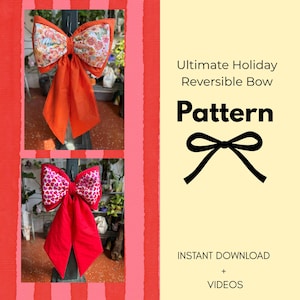 May include: A reversible bow pattern featuring two variations: one with an orange textured fabric and a pumpkin floral print, and another with a red fabric and a pink heart print. The text reads Ultimate Holiday Reversible Bow Pattern.