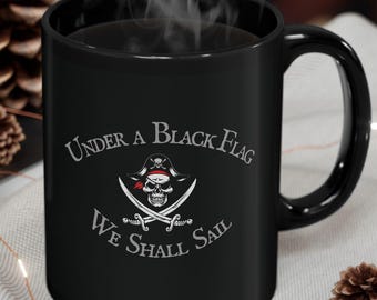 Caneca pirata Under a Black Flag (11oz, (15oz), caneca náutica, presente pirata, caneca Jolly Roger, citação pirata, presente para, Disney, barba negra, espadas