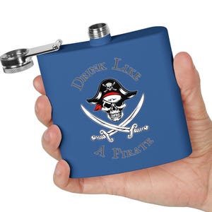 Pirate themed 6 oz Stainless Steel Flask, Buccaneer, Pirate Gift, Drink Like a Pirate, Pirate Decor, Pirate, Rum, Blackbeard, Gift for Him