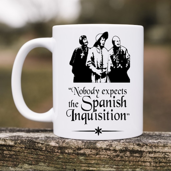 Nobody expects the Spanish Inquisition Monty Python