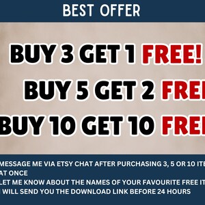 May include: A graphic with the text "BEST OFFER" in blue letters on a dark blue background. The text "BUY 3 GET 1 FREE!" is in black letters on a white background. The text "BUY 5 GET 2 FREE!" is in black letters on a white background. The text "BUY 10 GET 10 FREE!" is in black letters on a white background. The text "MESSAGE ME VIA ETSY CHAT AFTER PURCHASING 3, 5 OR 10 ITEMS AT ONCE LET ME KNOW ABOUT THE NAMES OF YOUR FAVOURITE FREE ITEMS I WILL SEND YOU THE DOWNLOAD LINK BEFORE 24 HOURS" is in black letters on a blue background.