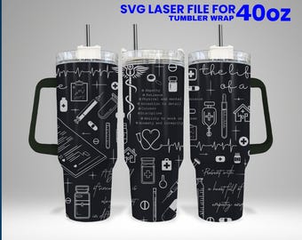 Nurse Tumbler Laser Engraved Wrap Design for 40oz (SVG File)