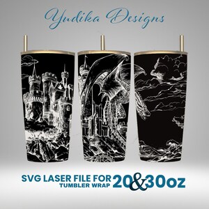 May include: SVG laser file for 20 & 30 oz tumbler wrap. Three designs are shown: a castle, a dragon, and a dragon with a castle in the background. All designs are in white on a black background.