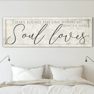 Personalized I Have Found the One Whom My Soul Loves Sign, Song of Solomon 3:4 Personalized Scripture, Above the Bed Sign, Anniversary Gift