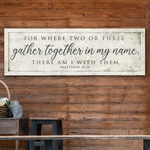 Gather Sign Matthew 1820, for Where Two or Three Gather Sign, Bible Verse Sign, Matthew 18:20, Christian Home Decor, Dining Room Print