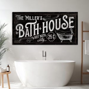 Custom Family Bath House Sign, Custom Hot Bath Sign, Vintage Wash Room Wall Art, Modern Farmhouse Bathroom Wall Decor, Rustic Canvas Print