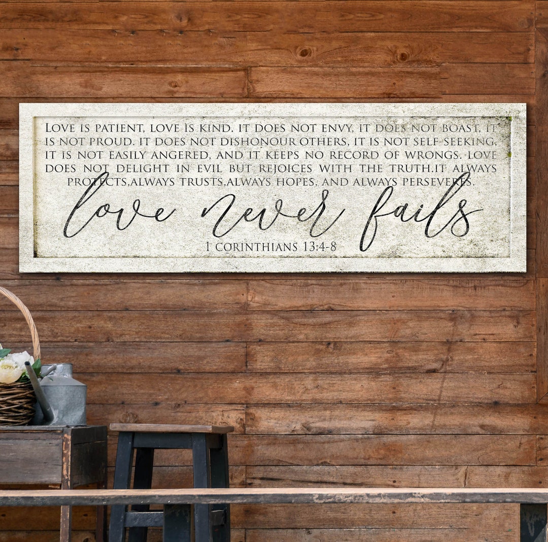 Corinthians 13:4-8 Love Never Fails Sign, Love is Patient Love is Kind ...