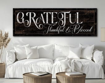 Grateful Thankful Blessed Sign, Rustic Thanksgiving Gift, Gratitude Sign For Kitchen And Dining, Farmhouse Living Room Decor, Canvas Print