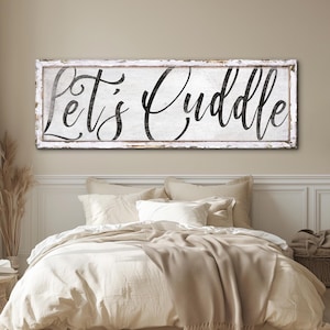 Let&#39;s Cuddle Sign, Romantic Bedroom Sign Gift, Master Bedroom Wall Art, Above Bed Sign, Vintage Farmhouse Bedroom Wall Decor, Canvas Print