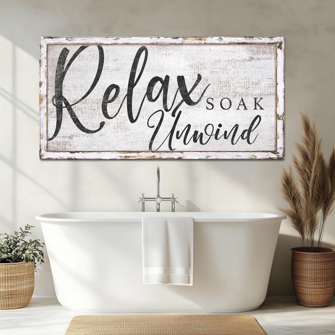 Relax Soak Unwind Sign Rustic Washroom Over Tub Sign Modern Bath Relax Soak Unwind Sign Rustic Washroom Over Tub Sign Modern Bath