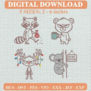 May include: A digital embroidery design set featuring four grumpy animal characters: a raccoon with a trash bag, a bear holding a mug, a reindeer with string lights on its antlers, and a koala holding a sign that reads DO NOT DISTURB. 5 sizes: 5-15 cm.
