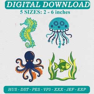 May include: Digital download embroidery design set featuring four marine creatures: a yellow and teal seahorse, a blue jellyfish, a dark blue and orange octopus, and a green fish among seaweed. Text reads: DIGITAL DOWNLOAD 5 SIZES: 2 - 6 inches HUS - DST - PES - VP3 - XXX - JEF - EXP.