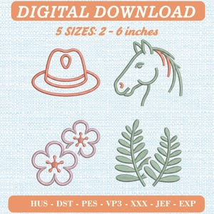 May include: Digital download embroidery design set featuring a cowboy hat, a horse head, two five-petaled flowers, and two fern-like leaf sprigs. The text reads DIGITAL DOWNLOAD, 5 SIZES: 2 - 6 inches, and HUS - DST - PES - VP3 - XXX - JEF - EXP.