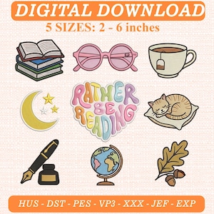 May include: A digital download embroidery design set featuring a stack of books, pink glasses, a tea cup, a crescent moon with stars, a heart with the text RATHER BE READING, a sleeping cat, a fountain pen with ink, a globe, and an oak leaf with acorns.