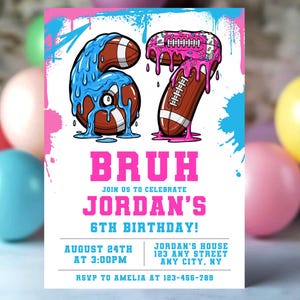 Könnte beinhalten: Eine Geburtstagseinladung mit weißem Hintergrund, die die Zahl 67 zeigt, die aus Fußbällen mit tropfender blauer und rosa Glasur gebildet wird. Das Wort "BRUH" ist in Pink, zusammen mit dem Text "JORDAN'S 6TH BIRTHDAY!" und Veranstaltungsdetails.