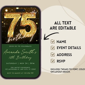 May include: A digital invitation for a 75th birthday party. The invitation features a gold glitter number 75 with the word "birthday" written in cursive. The invitation includes the name "Amanda Smith's", the date "Saturday, Nov 24", the time "8pm", and the location "The Smith's Residence, 123 Anywhere St., Any City, ST 12345". The invitation also includes the RSVP information: "RSVP to Mandy at 123-456-789".