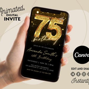 May include: A digital invitation for a 75th birthday party. The invitation features a gold number 75 with glitter on a black background. The text "Amanda Smith's 75th Birthday" is written in gold script. The invitation is displayed on a smartphone screen.