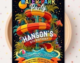 May include: A vibrant invitation for a water park party, featuring a colorful water slide, palm trees, and a pool. The text reads "WATER PARK Party" and "HANSON'S 8TH BIRTHDAY". Includes event details: date, time, address, and RSVP information.