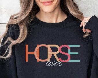 Horse Lover Sweatshirt, Equestrian Sweatshirt, Horse Mom Gift, Horse Gifts for Teenage Girls, Gift for Horse Lover, Country Shirt