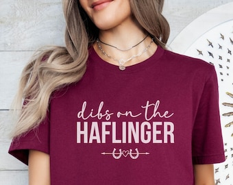 Dibs on the Haflinger Horse Tshirt, Haflinger Horse Girl Shirt, Gift for Horse Owner, Horse Trainer Gift, Horse Gift for Her