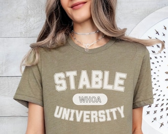 Stable University Horse Tshirt, Horse Girl Shirt, Cute Horse Shirt, Gift for Horse Owner, Horse Trainer Gift, Horse Lovers Birthday Gift
