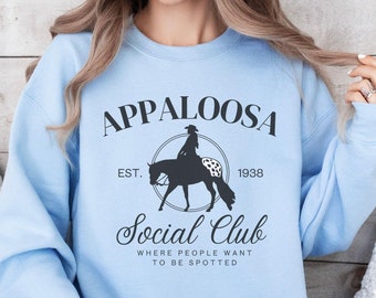Appaloosa Social Club Horse Sweatshirt, Western Horse Shirt, Appaloosa Horse Lover Shirt, Gift for Appaloosa Horse Owner, Horse Lover Gift