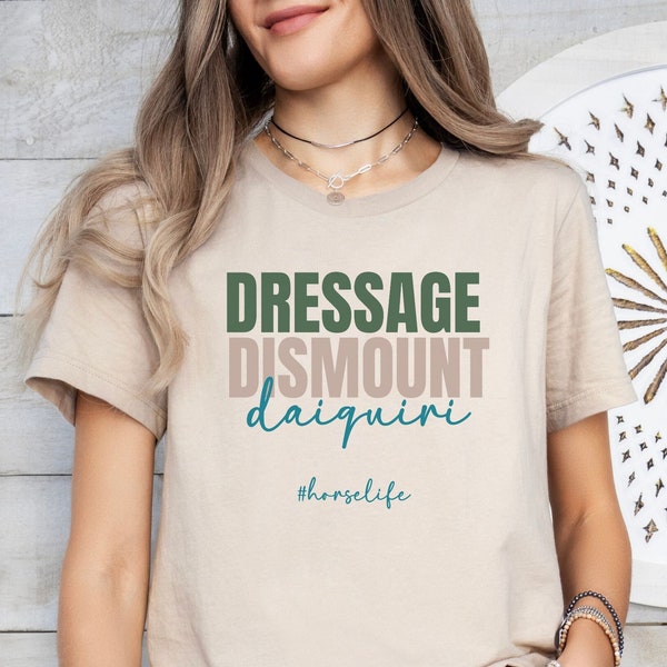 Dressage & Daiquiri Horse Shirt, Horse Mom Tee, Rodeo Shirt, Southern Girl, Gift for Horse Owner, Horse Lover Gift, Horse Girl Birthday Gift