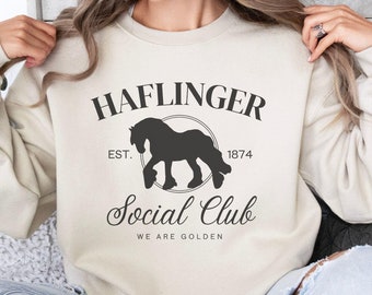 Haflinger Social Club Horse Sweatshirt, Haflinger Horse Shirt, Horse Girl Shirt, Gift for Haflinger Horse Owner, Haflinger Horse Lover Gift
