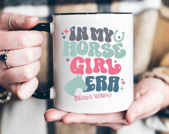 Personalized Horse Mug, In My Horse Girl Era Mug, Horse Lover Mug, Horse Coffee Mug, Horse Lover Gift, Equestrian Gift, Horse Mom Gift