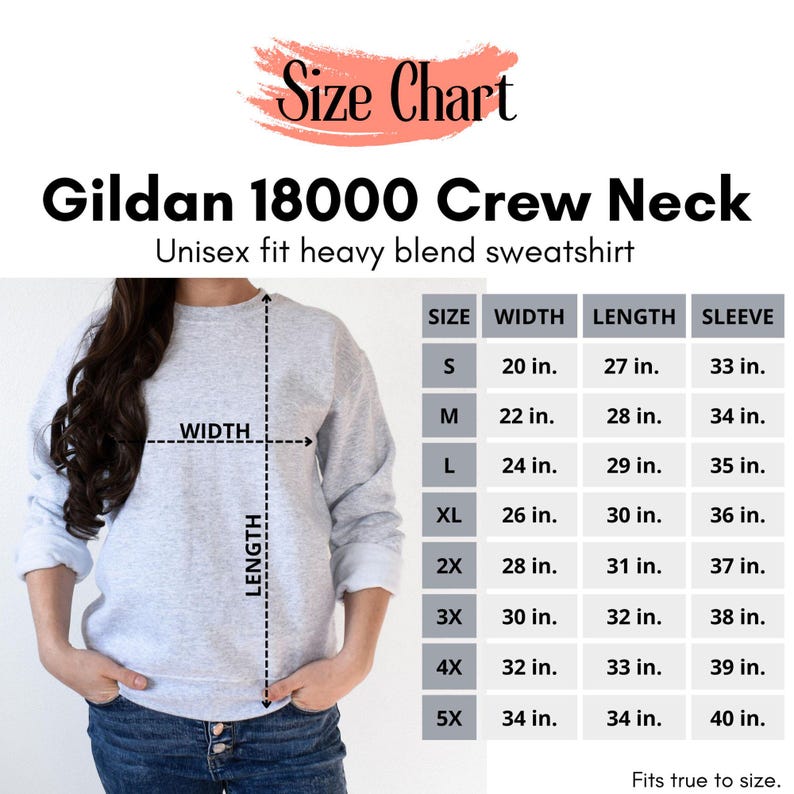 May include: Size chart for Gildan 18000 Crew Neck sweatshirts. The chart shows measurements in inches for width, length, and sleeve length for sizes S through 5X.  Fits true to size.