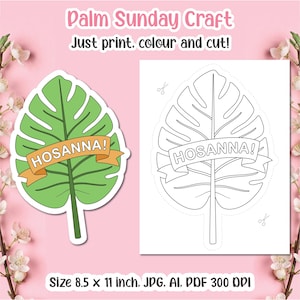 May include: A Palm Sunday craft sheet with a green leaf design and the word "HOSANNA!" on a banner. The sheet includes a colored version and a black and white outline for coloring. The size is 8.5 x 11 inches.