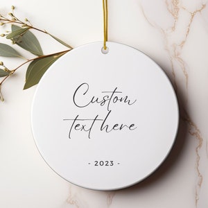 Custom Text Ceramic Ornament, Personalized Christmas Ornament, Custom Text Ornament, Keepsake Christmas Ornament, Custom Design Ornament
